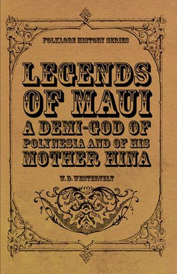 Legends of Maui - A Demi-God of Polynesia and of His Mother Hina