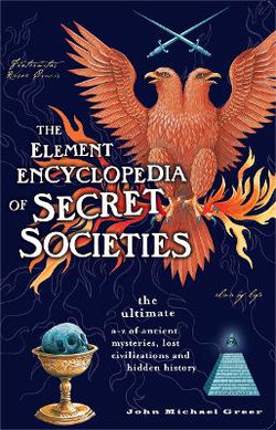 The Element Encyclopedia of Secret Societies