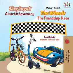 The Wheels The Friendship Race (Hungarian English Bilingual Book for Kids)