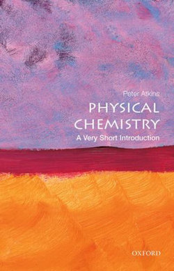 Physical Chemistry: A Very Short Introduction