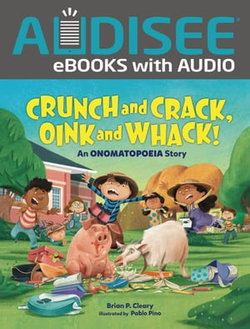 Crunch and Crack, Oink and Whack!