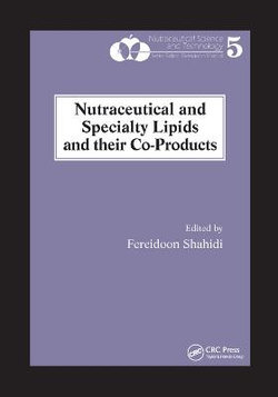 Nutraceutical and Specialty Lipids and their Co-Products