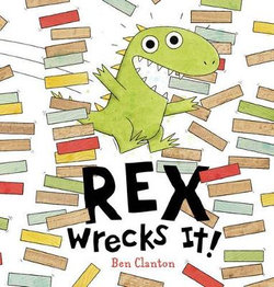 Rex Wrecks It!