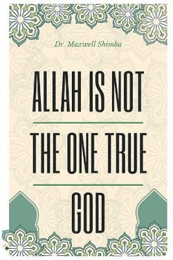 Allah Is Not the One True God