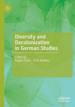 Diversity and Decolonization in German Studies