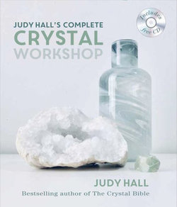 Judy Hall's Complete Crystal Workshop