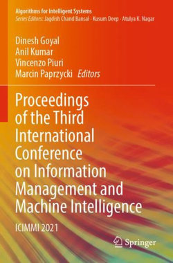 Proceedings of the Third International Conference on Information Management and Machine Intelligence