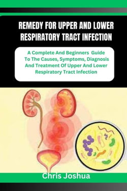 REMEDY FOR UPPER AND LOWER RESPIRATORY TRACT INFECTION