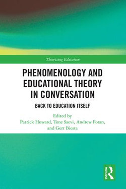 Phenomenology and Educational Theory in Conversation