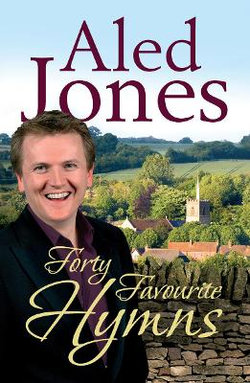 Aled Jones' Forty Favourite Hymns