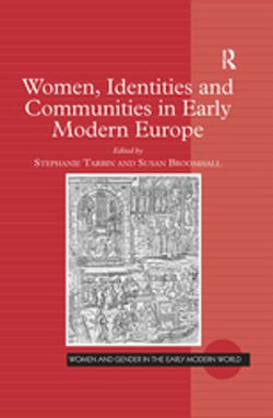 Women, Identities and Communities in Early Modern Europe