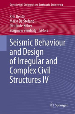 Seismic Behaviour and Design of Irregular and Complex Civil Structures IV