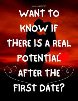 Want to know if there is a real potential after the first Date?