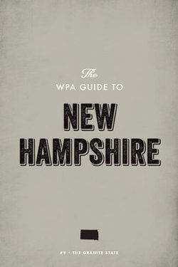 The WPA Guide to New Hampshire