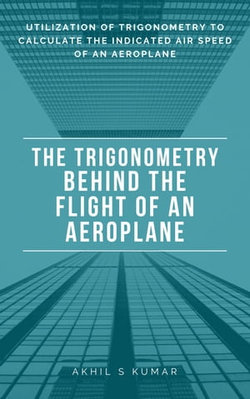 THE TRIGONOMETRY BEHIND THE FLIGHT OF AN AEROPLANE