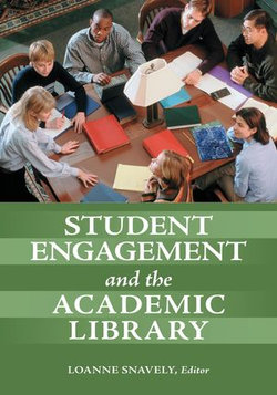 Student Engagement and the Academic Library