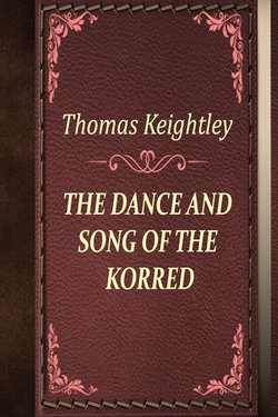 THE DANCE AND SONG OF THE KORRED