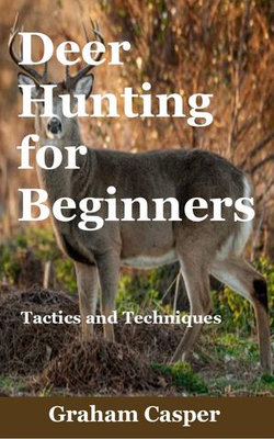 Deer Hunting for Beginners