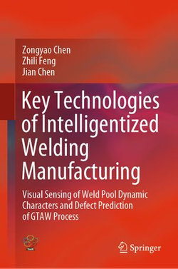 Key Technologies of Intelligentized Welding Manufacturing