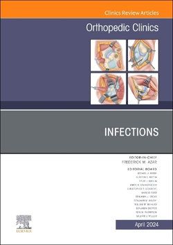 Infections, an Issue of Orthopedic Clinics