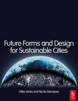 Future Forms and Design For Sustainable Cities