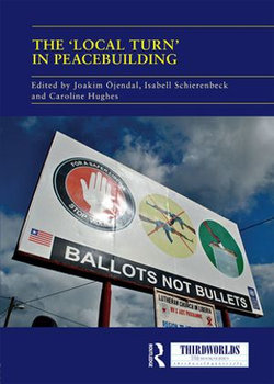 The 'Local Turn' in Peacebuilding