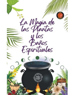 La Magia de las Plantas y los Ba?os Espirituales