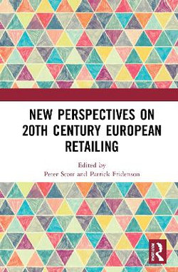 New Perspectives on 20th Century European Retailing