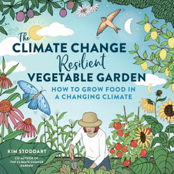 The Climate Change-Resilient Vegetable Garden