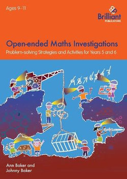 Open-ended Maths Investigations, 9-11 Year Olds