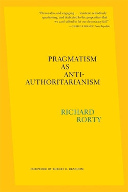 Pragmatism As Anti-Authoritarianism