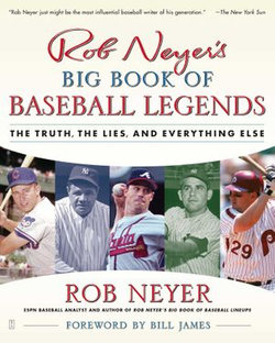 Rob Neyer's Big Book of Baseball Legends