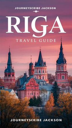 RIGA TRAVEL GUIDE