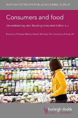 Consumers and Food: Understanding and Shaping Consumer Behaviour