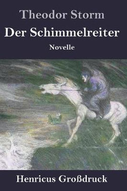 Der Schimmelreiter (Grossdruck)