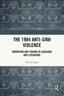 The 1984 Anti-Sikh Violence