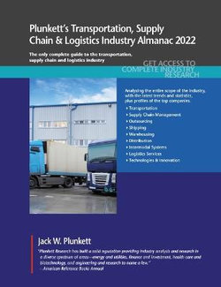 Plunkett's Transportation, Supply Chain and Logistics Industry Almanac 2022