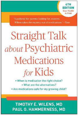 Straight Talk about Psychiatric Medications for Kids