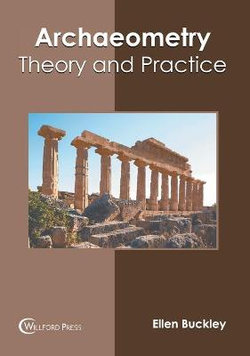 Archaeometry: Theory and Practice