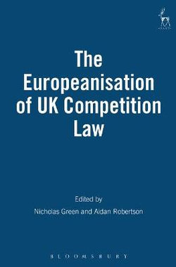 The Europeanisation of UK Competition Law