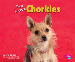 You'll Love Chorkies