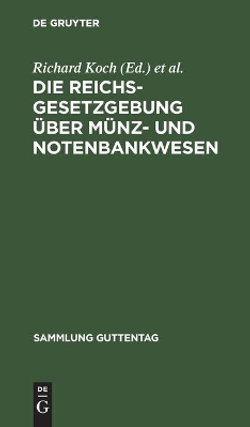 Die Reichsgesetzgebung über Münz- und Notenbankwesen