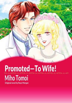 PROMOTED―TO WIFE!