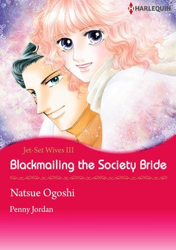 Blackmailing the Society Bride (Harlequin Comics)