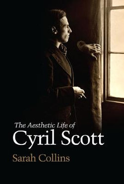 The Aesthetic Life of Cyril Scott