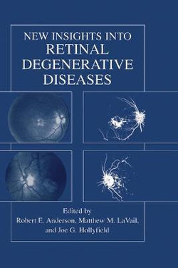 New Insights Into Retinal Degenerative Diseases