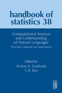 Computational Analysis and Understanding of Natural Languages: Principles, Methods and Applications