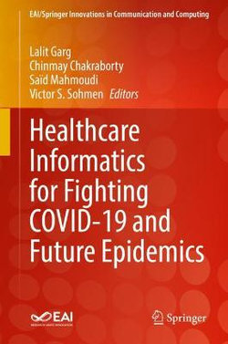 Healthcare Informatics for Fighting COVID-19 and Future Epidemics