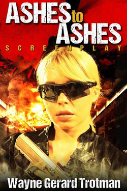 Ashes to Ashes: Screenplay