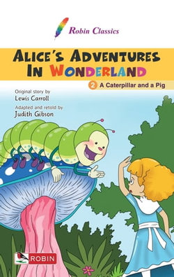 Alice's Adventures in Wonderland 2. A Caterpillar and a Pig